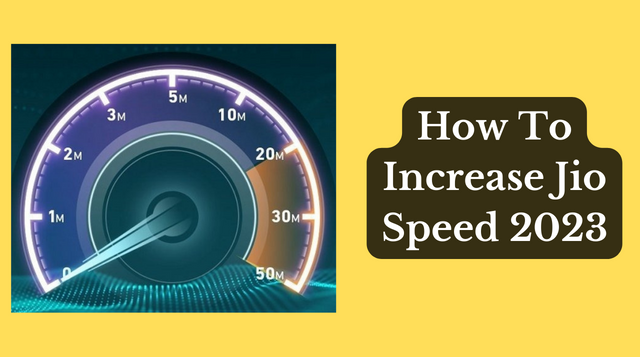 How To Increase Jio Speed 2023
