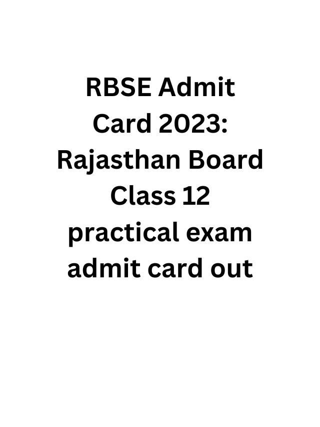 RBSE Admit Card 2023: Rajasthan Board Class 12 practical exam admit card out